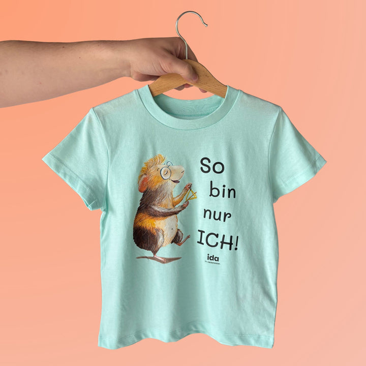 T-Shirt "So bin nur ich!"