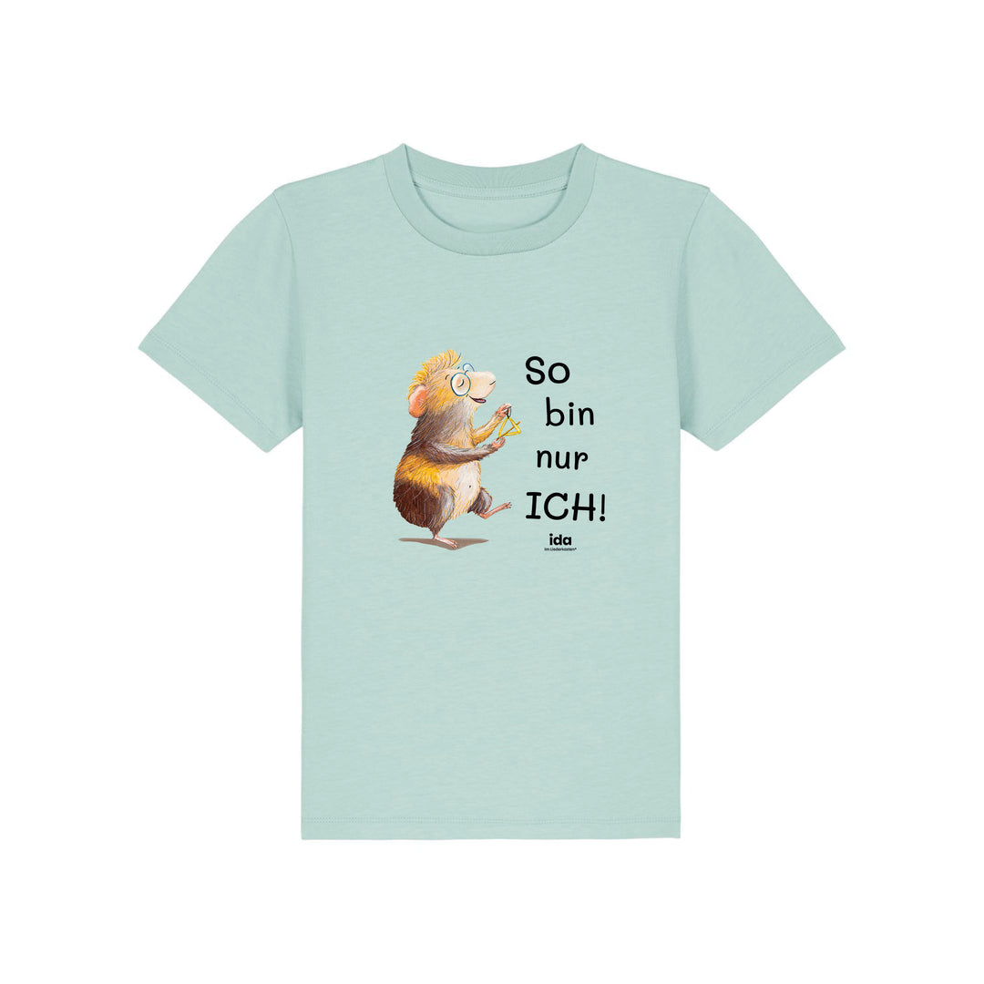 T-Shirt "So bin nur ich!"